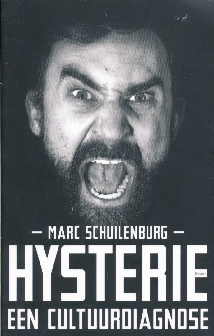 Schuilenburg, Marc - Hysterie / Een cultuurdiagnose