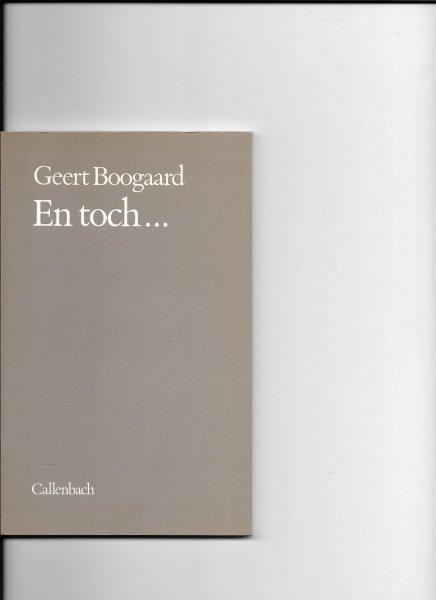 Boogaard, Geert - En Toch......