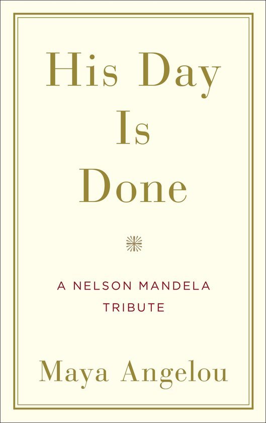 Angelou, Maya - His Day Is Done