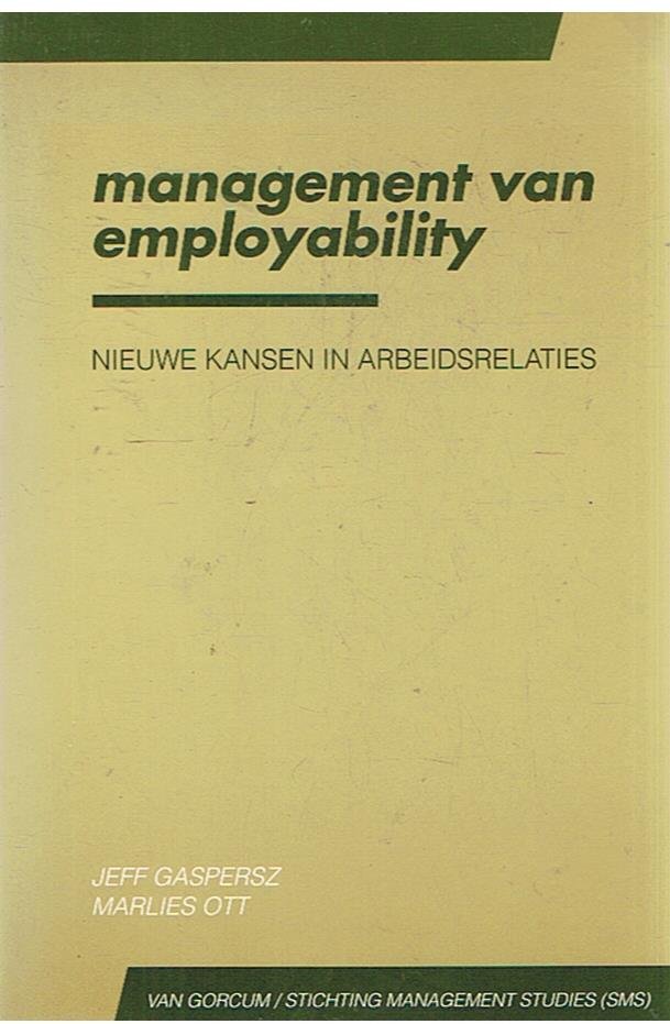 Gaspersz, Jeff / Ott, Marlies - Management van employability - Nieuwe kansen in arbeidsrelaties