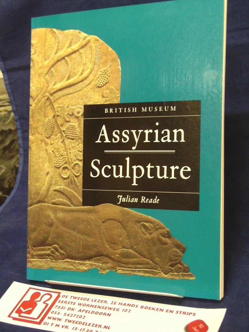 Reade, Julian - Assyrian Sculpture