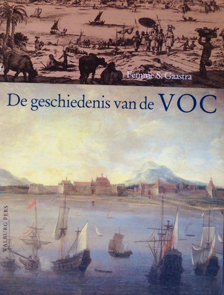Gaastra, Femme, S. - De Geschiedenis Van De VOC