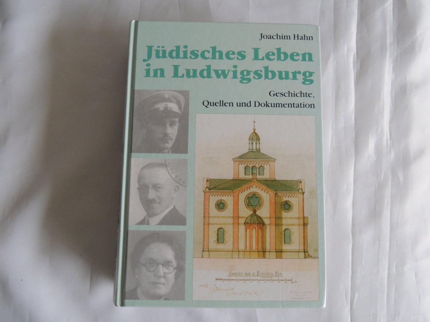 Joachim Hahn; Stadtarchiv - Jüdisches Leben in Ludwigsburg Geschichte, Quellen und Dokumentation