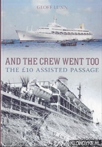 Lunn, Geoff - And the crew went too: the GBP10 assisted passage