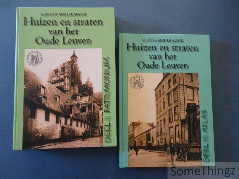 Alfons Meulemans - Huizen en straten van het oude Leuven. Deel I: Patrimonium. Deel II: Atlas.