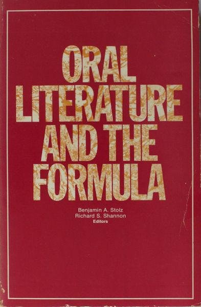 Stolz, Benjamin A. & Richard S. Shannon (eds.). - Oral literature and the formula.