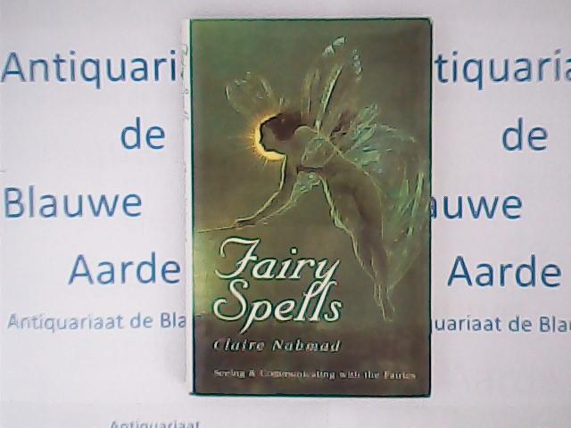 Nahmad, Claire - Fairy Spells - Seeing and Communicating with the Fairies