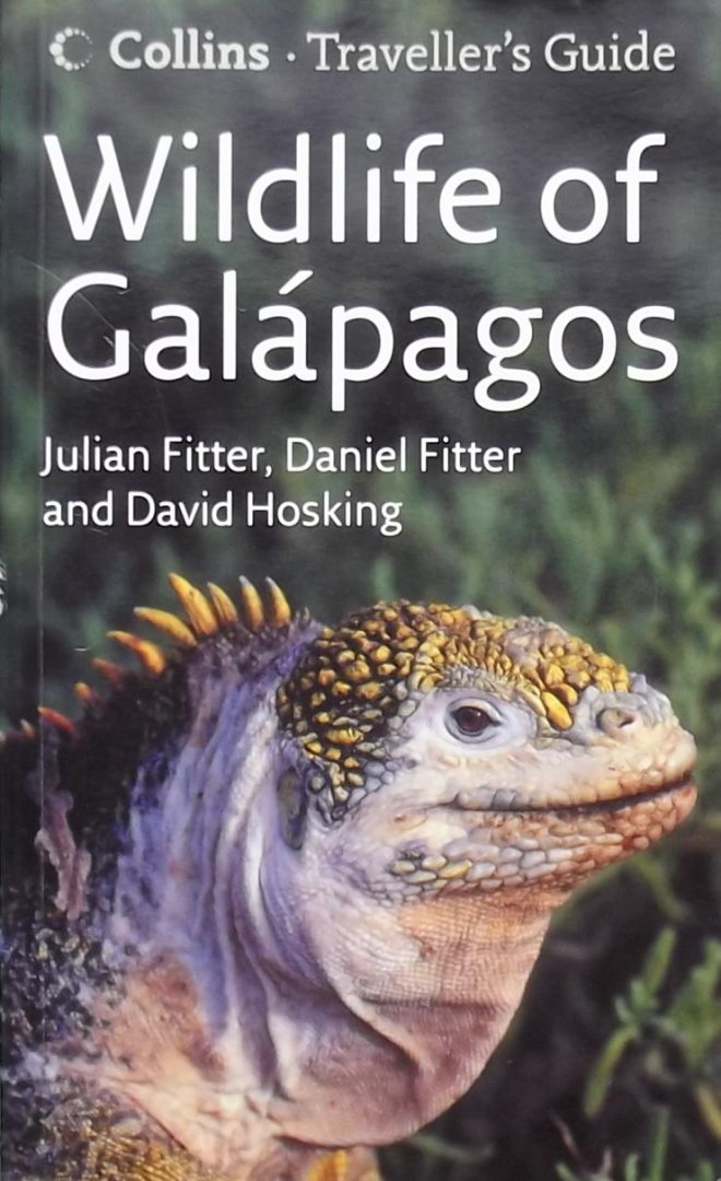 Julian Fitter. / Daniel Fitter. / David Hosking. - Wildlife of the Galapagos