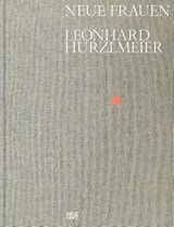 Leonhard Hurzlmeier - Neue Frauen