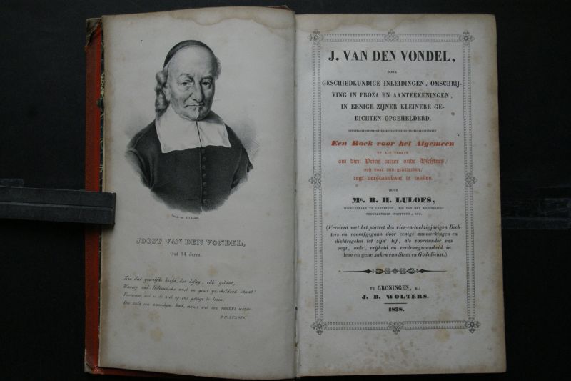 Joost van den Vondel ; Lulofs, Mr. B.H. - J. van den Vondel  door geschiedkundige inleidingen, omschrijving in proza en aantekeningen in enige van zijn kleine gedichten opgehelderd