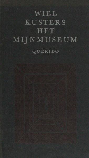 Kusters, Wiel. - Het mijnmuseum.