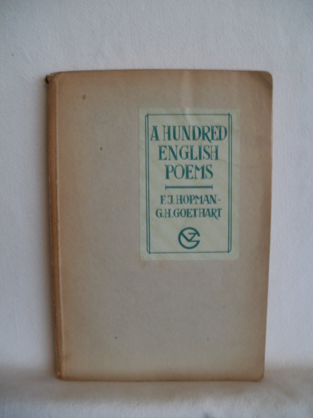 Hopman, F.J.; Goethart G.H. - A Hundred English Poems