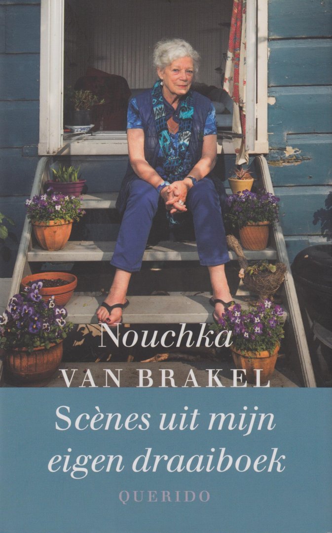 Brakel, Nouchka van - Scènes uit mijn eigen draaiboek. Verhalen verteld aan mijn kleinzoon