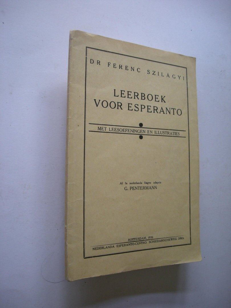 Szilagyi, Ferenc / Pentermann, G. Al la nederlanda liagvo adaptis - Leerboek voor Esperanto, met leesoefeningen en illustraties