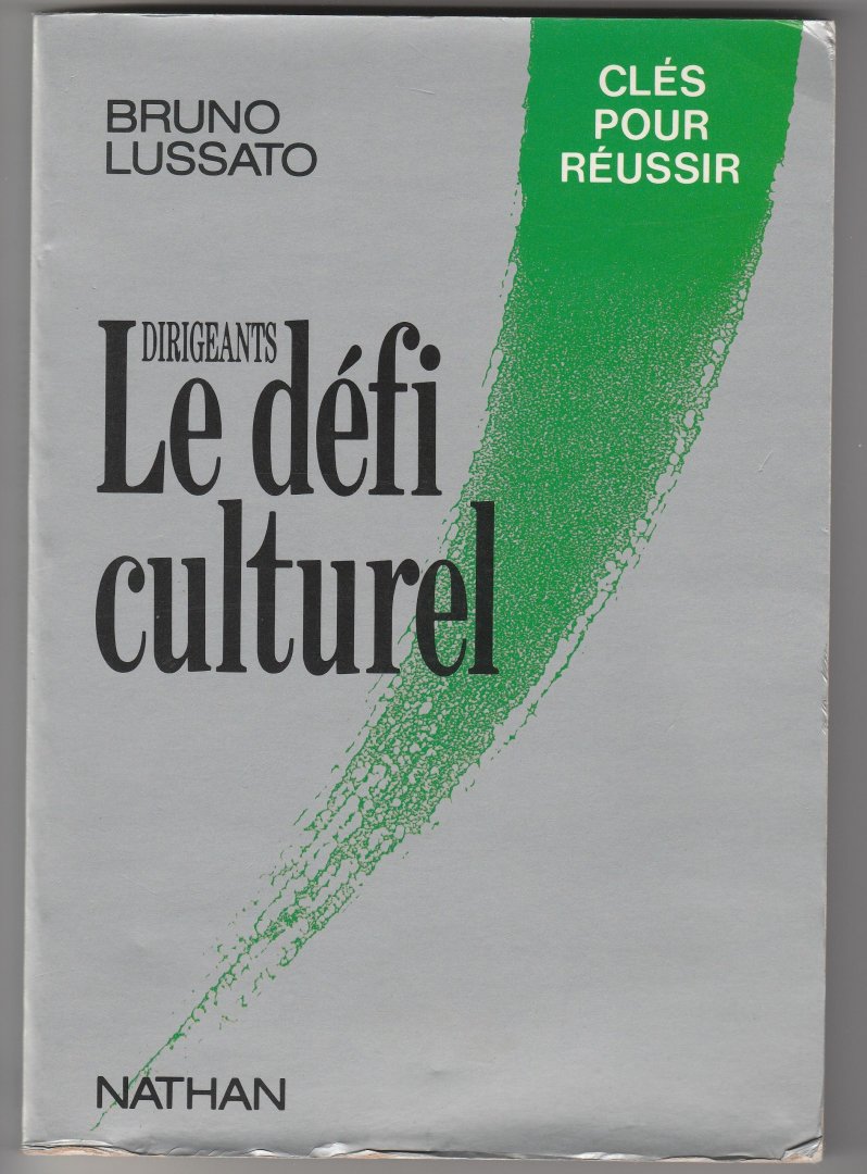 Lussato, Bruno - Dirigeants, le défi culturel