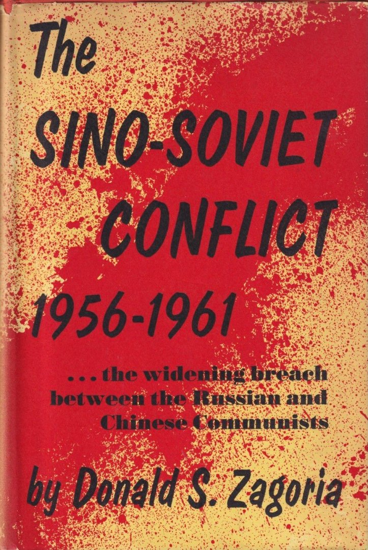 Zagoria, Donald S. - Sino-Soviet Conflict, 1956-1961