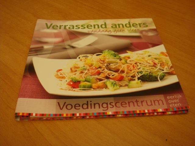 Stichting Voedingscentrum Nederland - Verrassend Anders - vandaag geen vlees