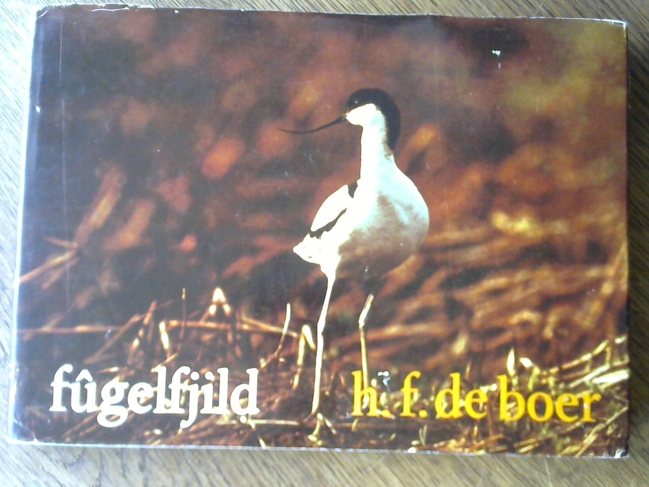 Boer H.F. de - Fûgelfjild. Mei foto's fan de skriuwer