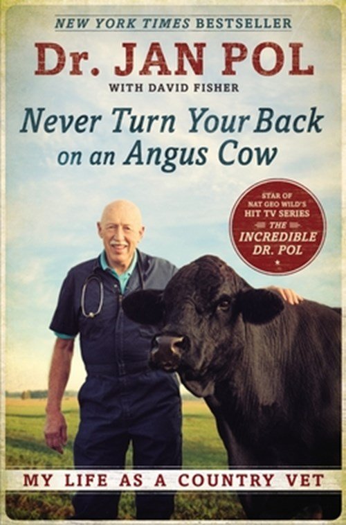 David E Fisher ; Jan Pol - Never Turn Your Back on an Angus Cow