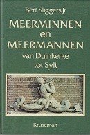 Sliggers, Bert Jr. - Meerminnen en Meermannen van Duinkerke tot Sylt