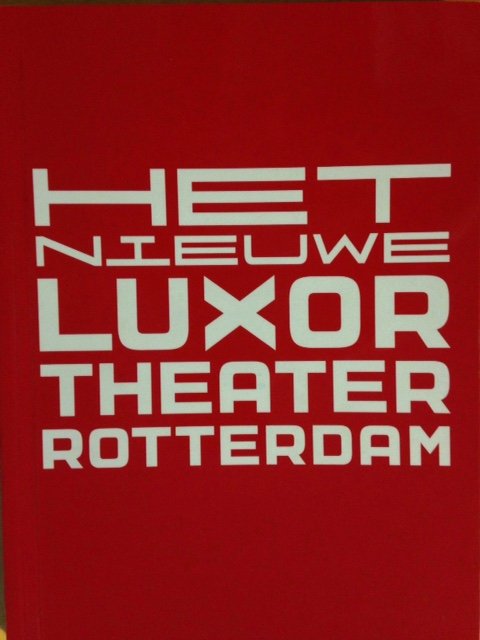 Happel, Frans - Het nieuwe Luxortheater Rotterdam
