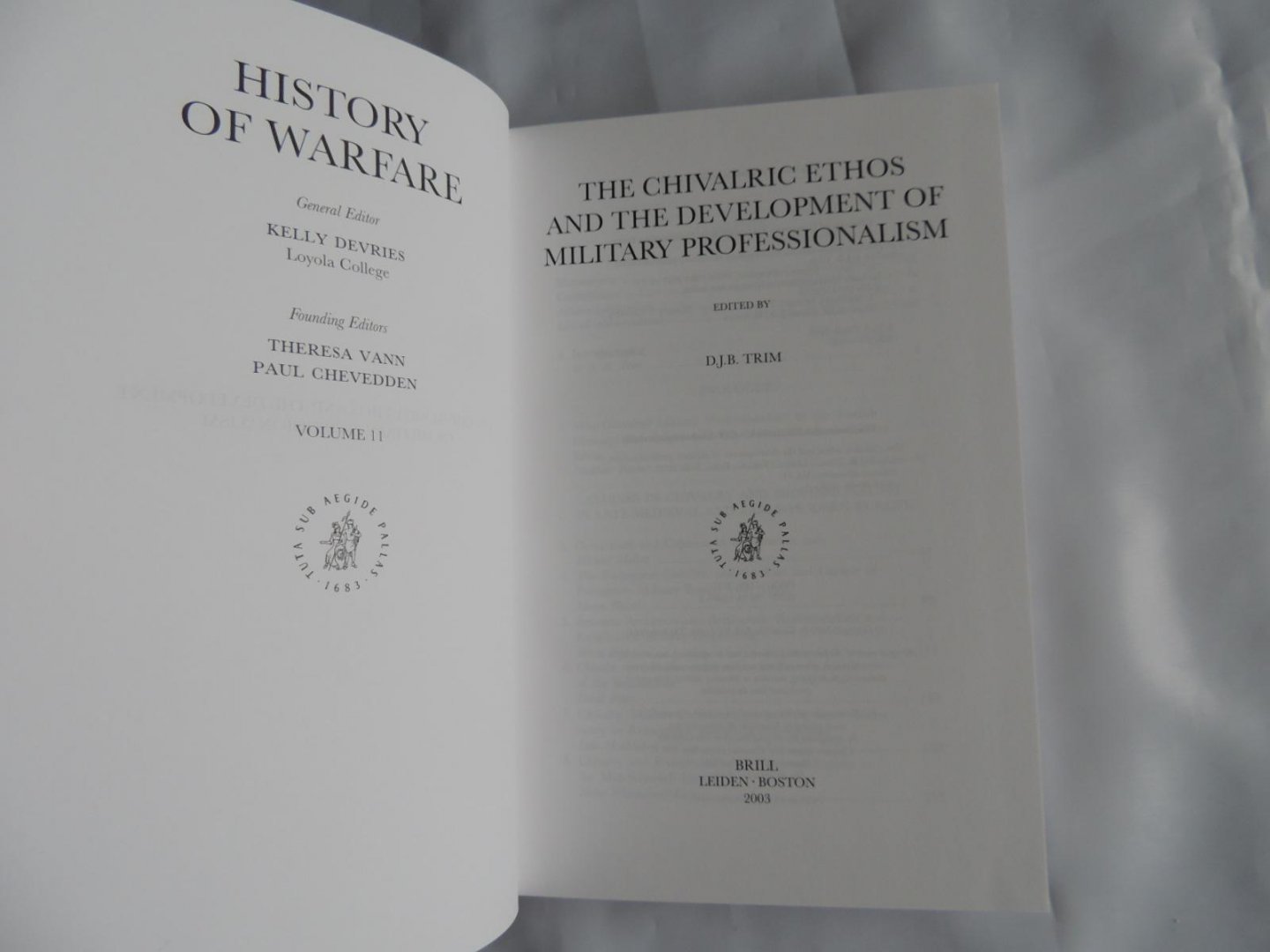 David J B Trim, Kelly De Vries - History of warfare. Volume11. The chivalric ethos and the development of military professionalism