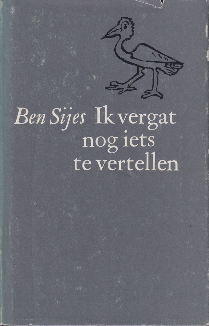 Sijes, Ben - Ik vergat nog iets te vertellen