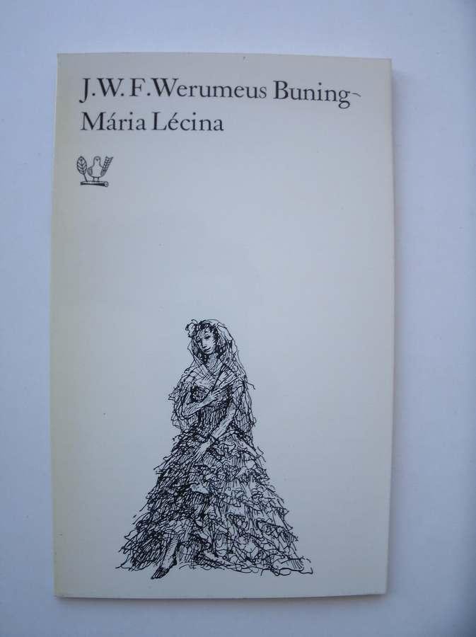 WERUMEUS BUNING, J.W.F., - Maria Lecina. Een lied in honderd verzen met een zangwijs.