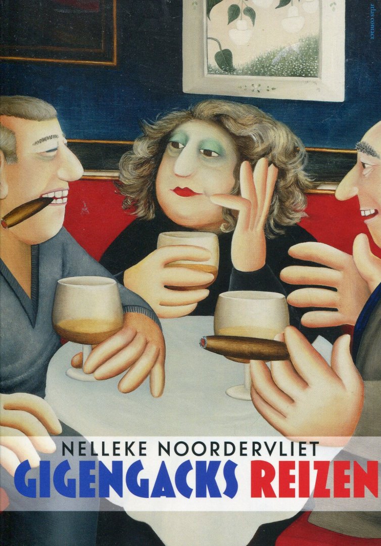 Noordervliet, Nelleke - Gigengacks reizen