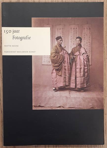BOOM, MATTIE. - 150 jaar fotografie. Een keuze uit de collectie van de Rijksdienst Beeldende Kunst.
