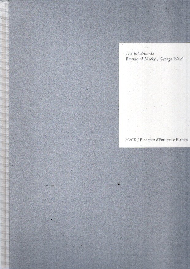 MEEKS, Raymond - Raymond Meeks - The Inhabitants. Text George Weld. - [New + Signed].