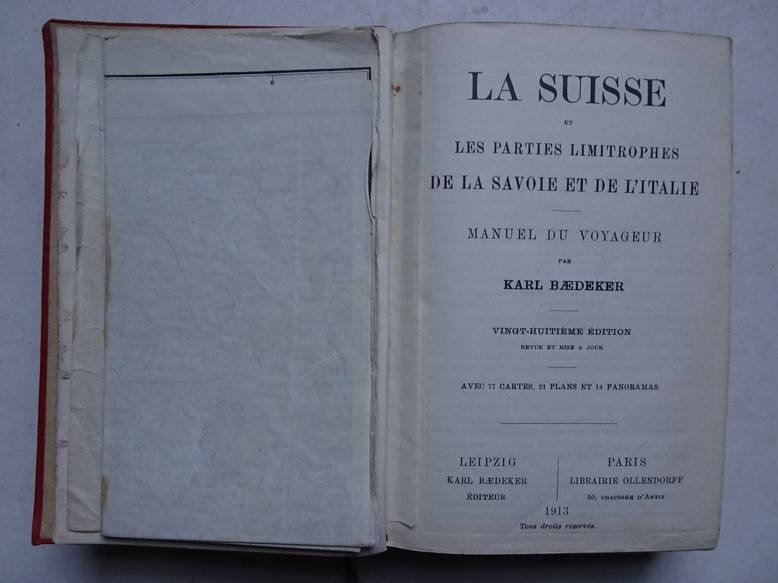 Baedeker, K.. - La Suisse et les parties limitrophes de la Savoie et de l'Italie. Manuel du voyageur. Avec 77 cartes, 21 plans et 14 panoramas.