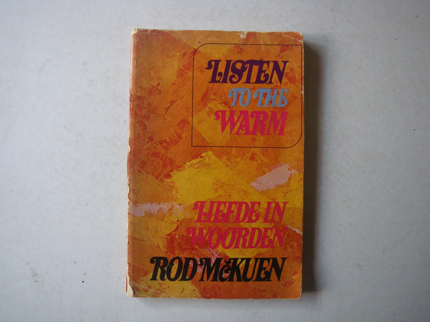 McKUEN, Rod / vert Cees Nooteboom - LISTEN TO THE WARM / LIEFDE IN WOORDEN