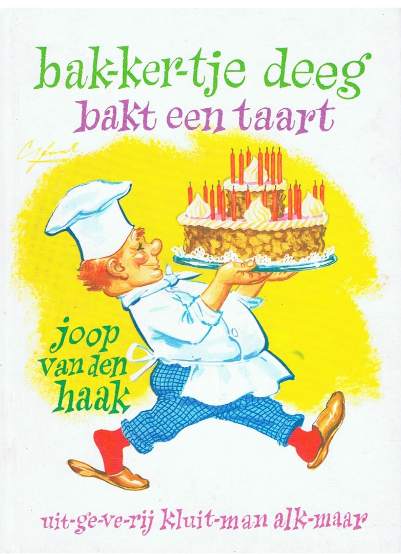 Haak, Joop van den - Bakkertje Deeg bakt een taart