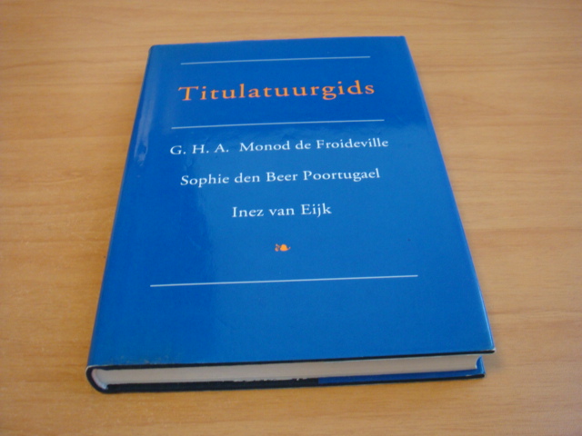 Monod de Froideville, G.H.A e.a - Titulatuurgids