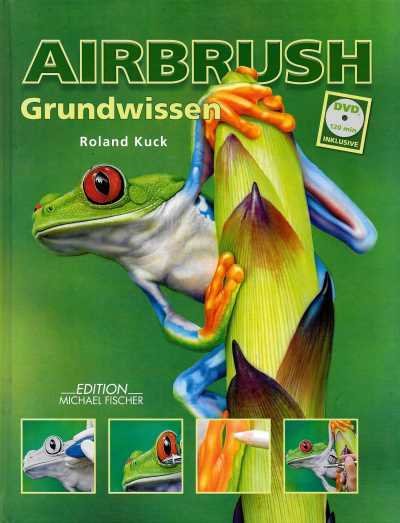 Roland Kuck - Airbrush Grundwissen