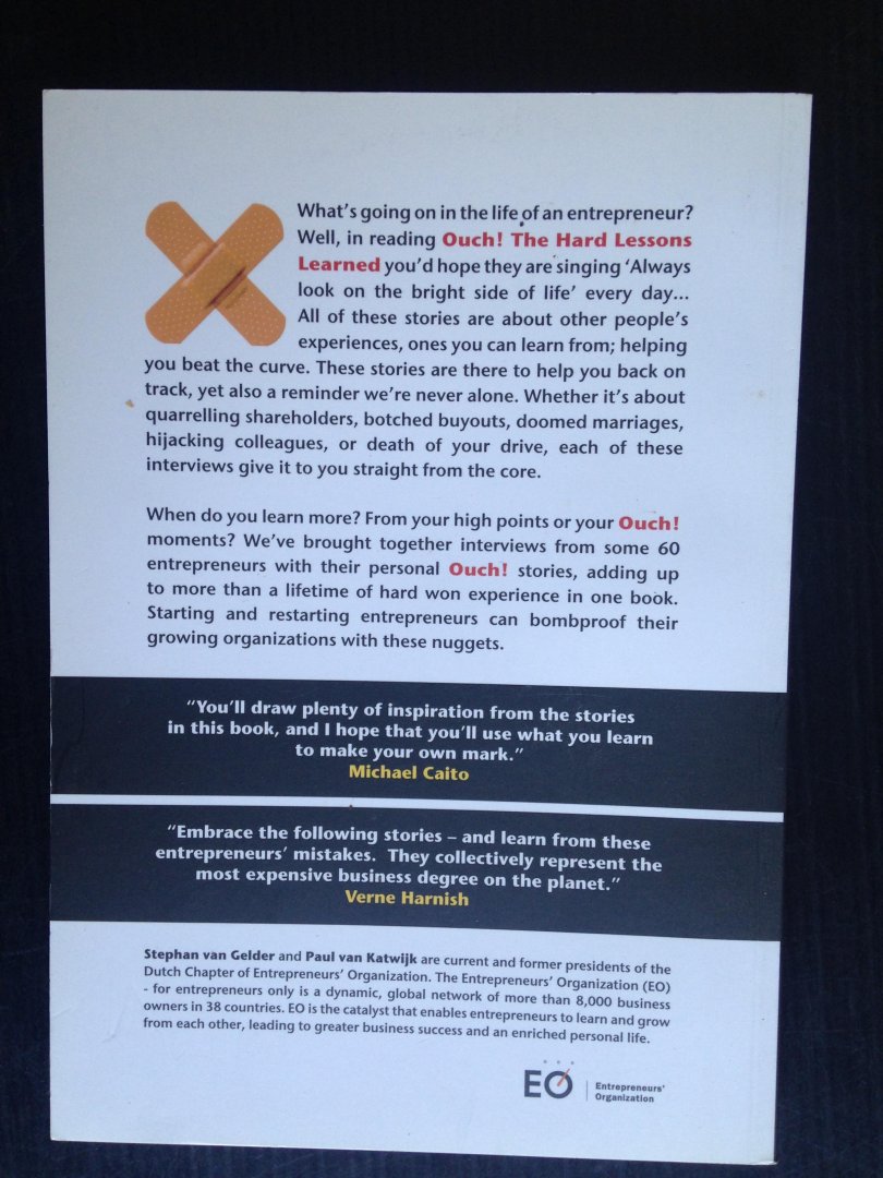 Gelder, S.van & P.v Katwijk & P.van Osch - Ouch! The hard lessons learned, Experiences from entrepeneurs