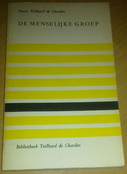 Teilhard de Chardin, Pierre - De menselijke groep
