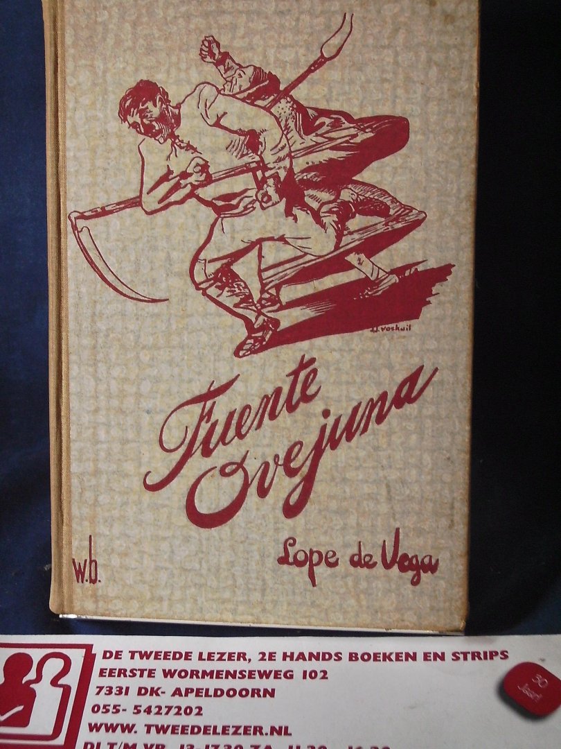 Lope de Vega - Fuente Ovejuna ; een comedie uit het Spaansch vertaald en ingeleid door G.C. van 't Hoog