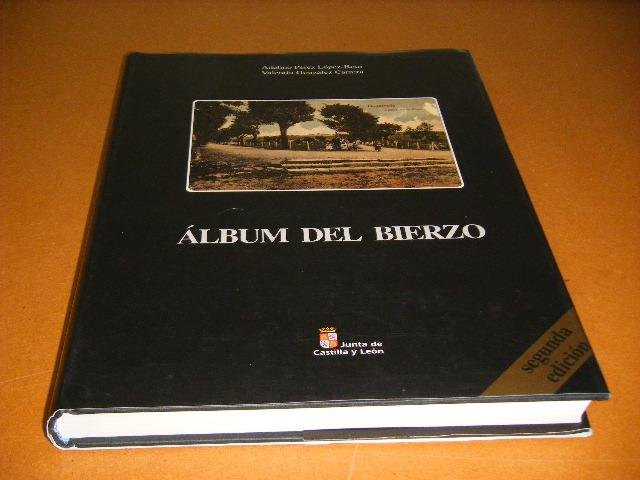 Lopez-Boto, Adelino Perez; Valentin Gonzales Carrera. - Album del Bierzo.