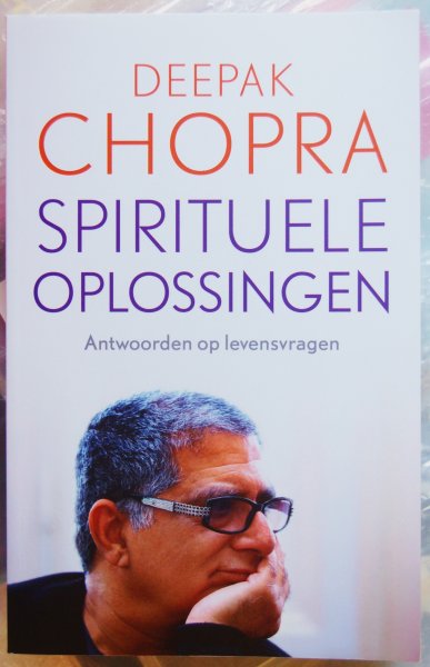 Chopra, Deepak - Spirituele oplossingen / Antwoorden op levensvragen