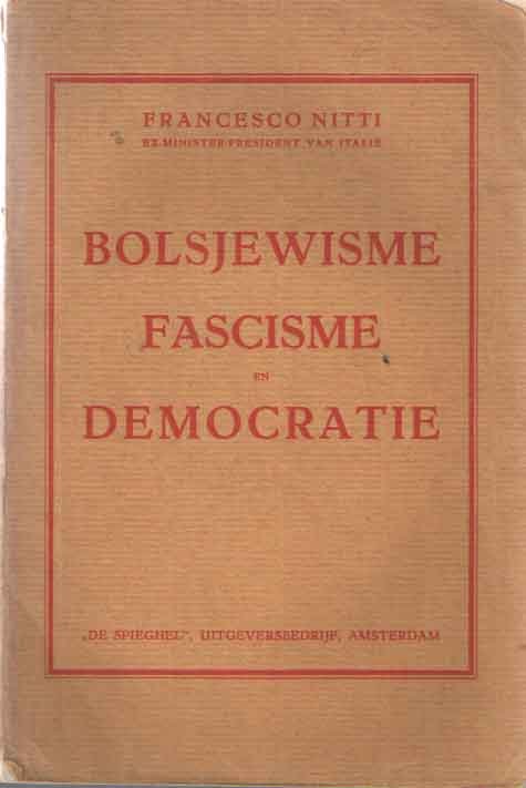 Nitti, Francesco - Bolsjewisme, fascisme en democratie