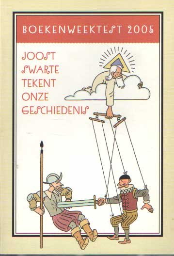 Swarte, Joost - Boekenweektest 2005. Joost Swarte tekent onze geschiedenis