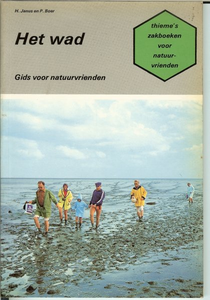Janus, H. en Boer, P .. Met vele schitterende kleuren illustraties - Het wad, gids voor natuurvrienden  & en de Landelijke Vereniging tot behoud van de Waddenzee