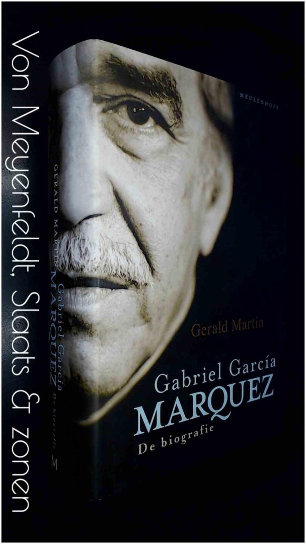 Martin, Gerald - Gabriel Garcia Marquez - De biografie