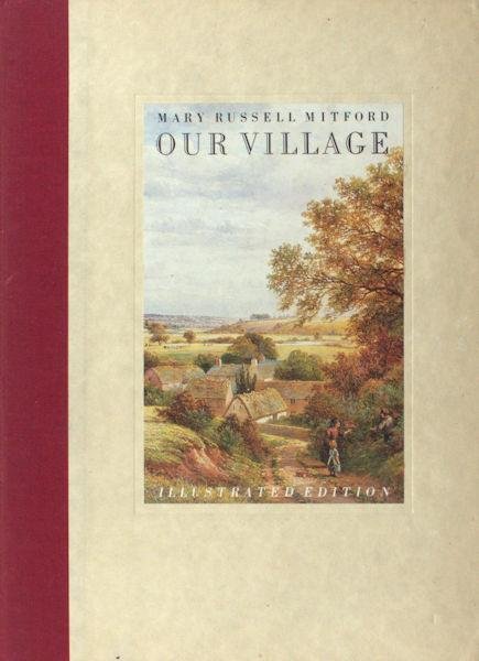 Mitford, Mary Russell. - Our Village. Illustrated Edition