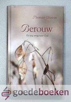 Boston, Thomas - Berouw  --- De weg terug naar God