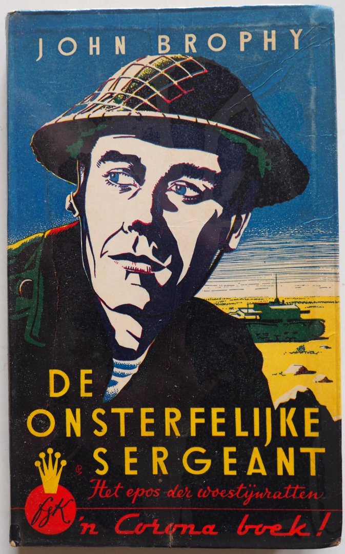 Brophy John, vert. Poortenaar Jan - De onsterfelijke sergeant Het epos der Woestijnratten
