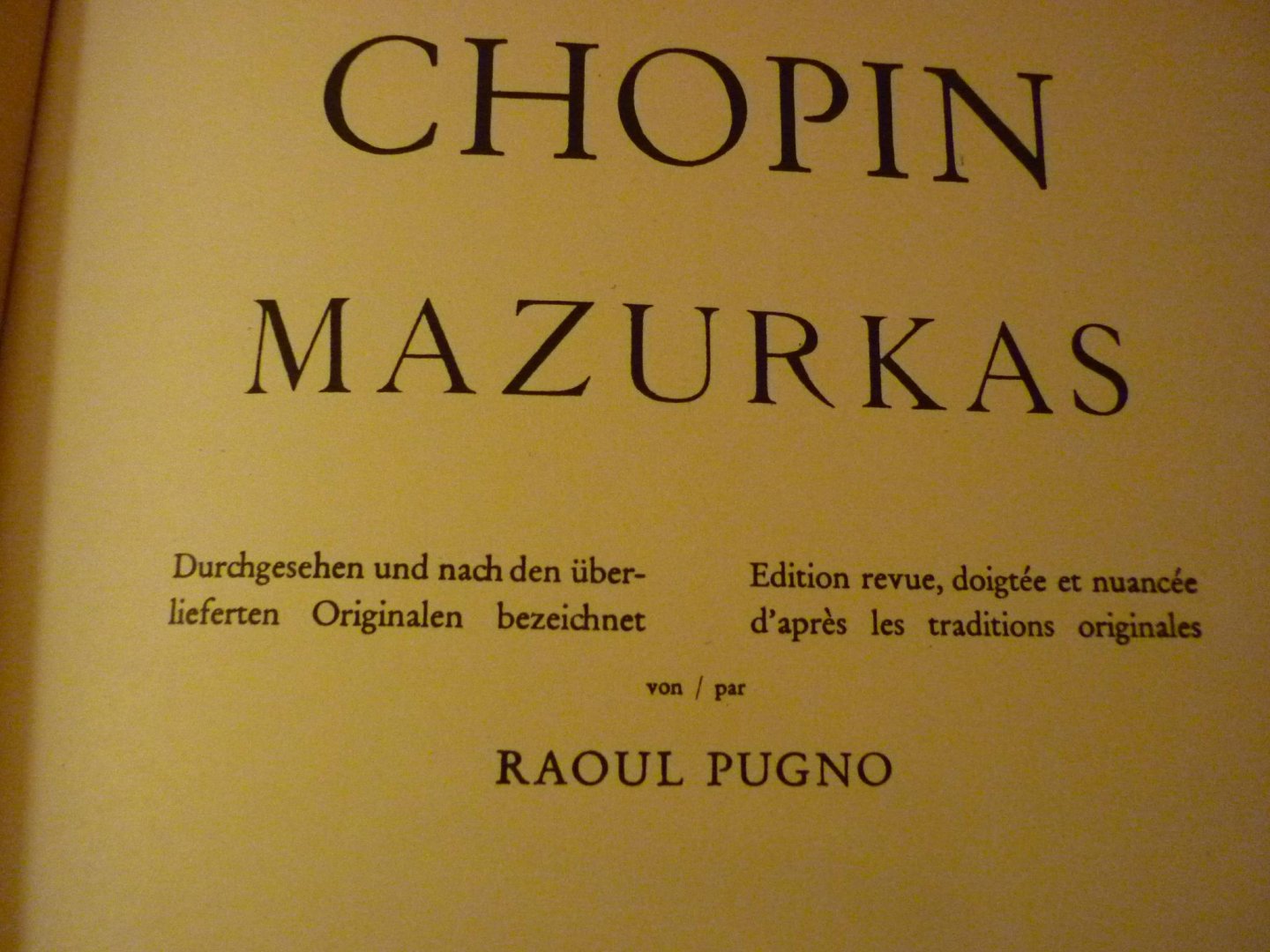 Chopin; Fr. (1810 - 1849) - Mazurkas (durchgesehen und nach uberlieferten originalen bezeichnet von Raoul Pugno)