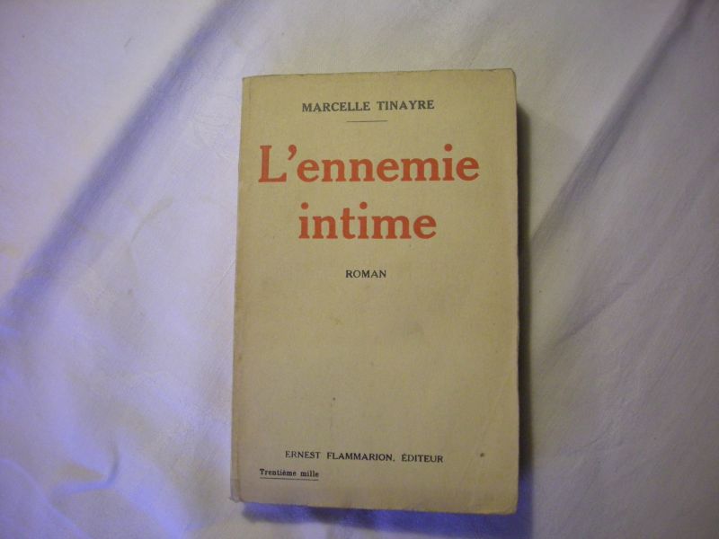 Tinayre, Marcelle - L'Ennemie intime. Roman